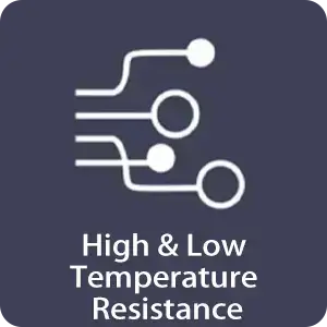 High & Low Temperature Resistance